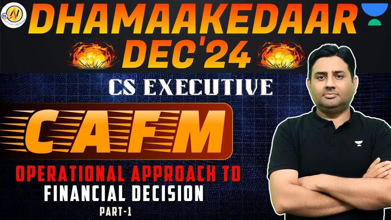 CS Executive CAFM Operational Approach to Financial Decision Lec 1 #unacademy #unacademycs #cafm