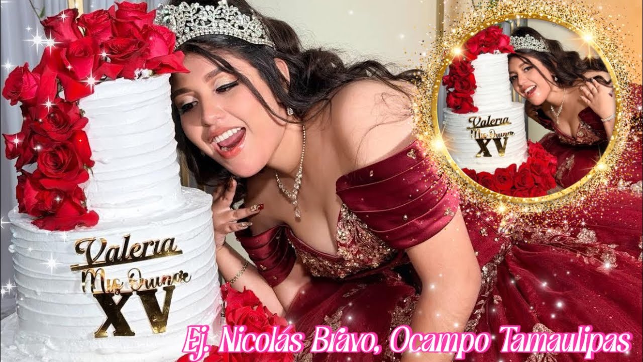 XV AÑOS VALERIA ej NICOLAS  OCAMPO TAMAULIPAS
