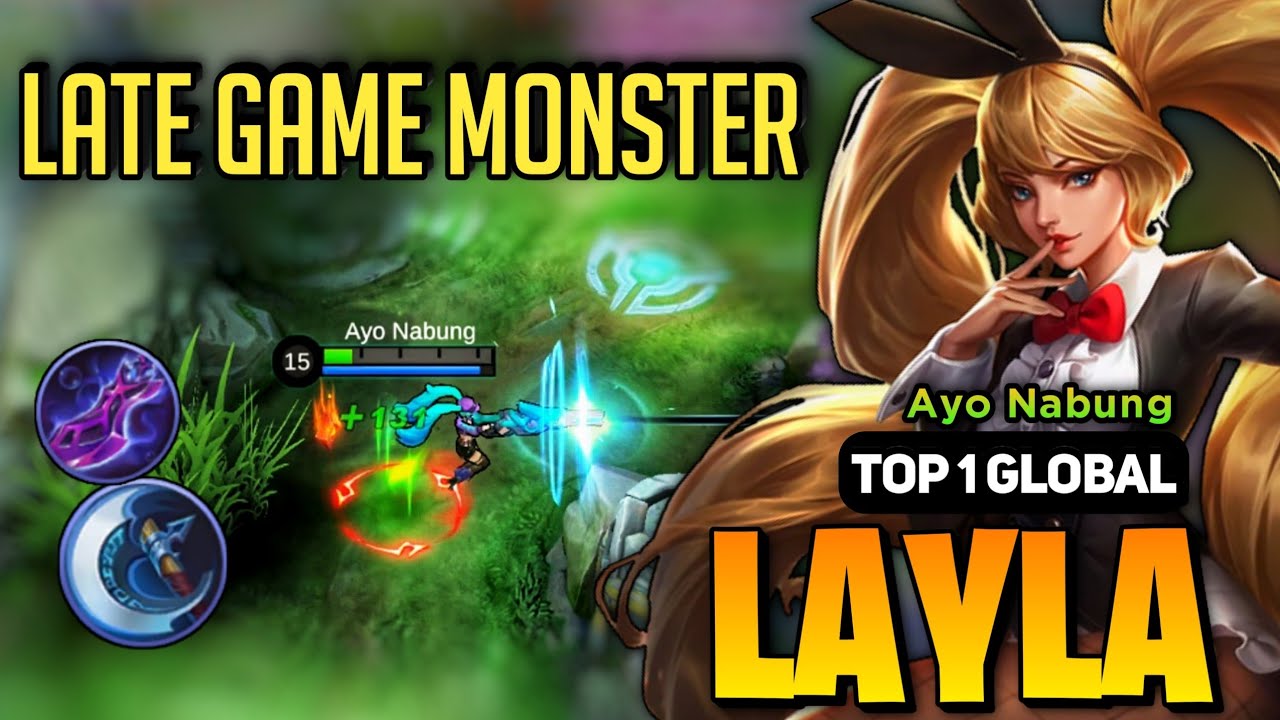 Layla Best Build 2023 [ Layla Gameplay Top 1 Global ] By Ayo Nabung - Mobile Legends