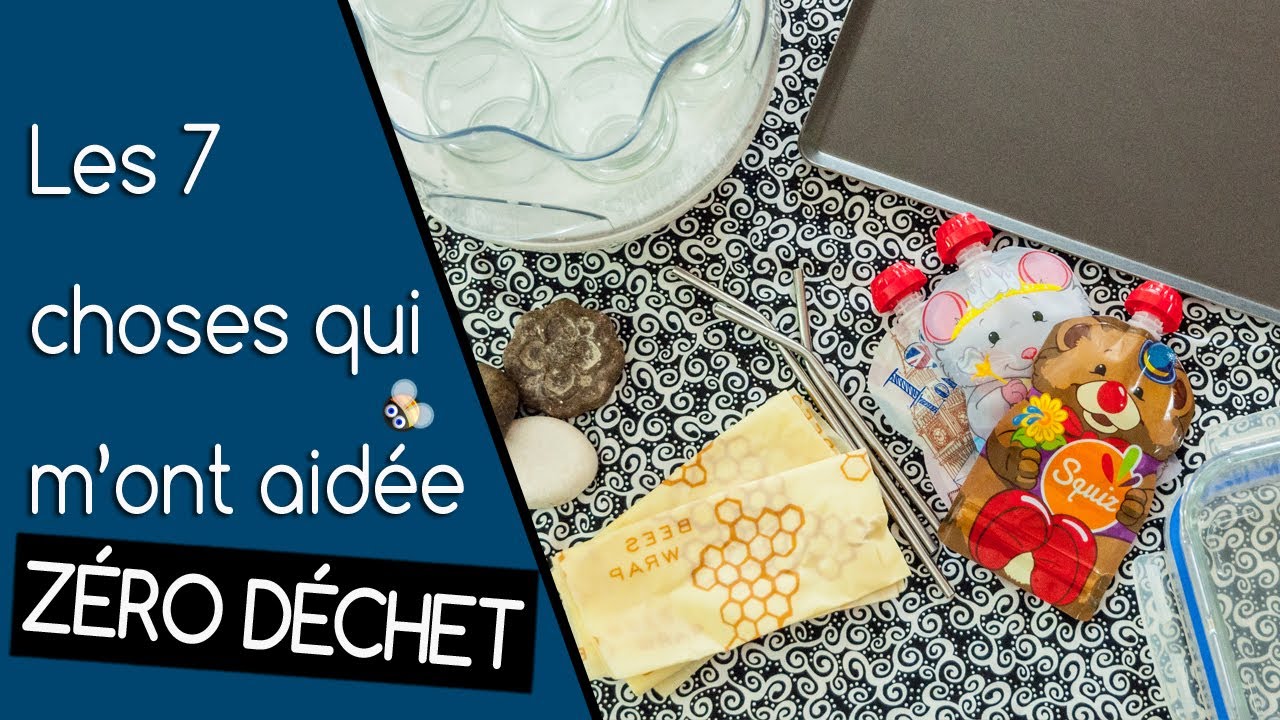 Les 7 choses qui m’ont aidée dans mon défi zéro déchet