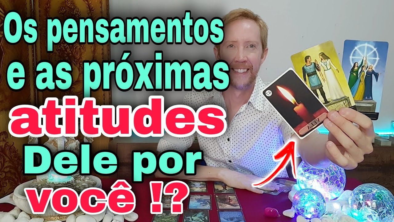 Os pensamentos e as atitudes dele em relação a Você !O que ele sente por mim ?Ele pensa em mim tarot