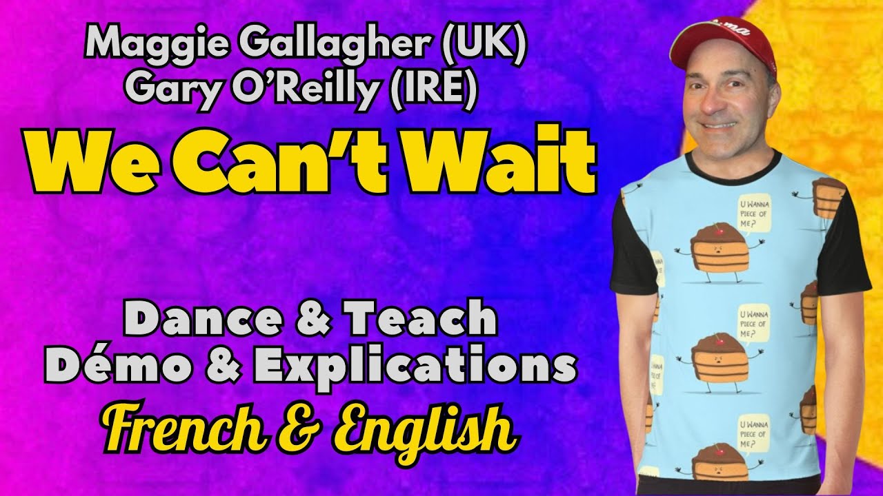 We Can’t Wait Line Dance (Dance & Teach / Démo & Explications / French & English)