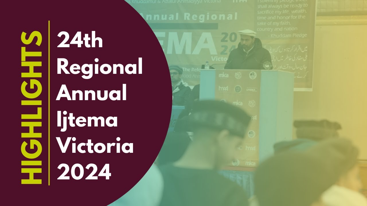 Highlights - 24th Annual Regional Ijtema Victoria 2024