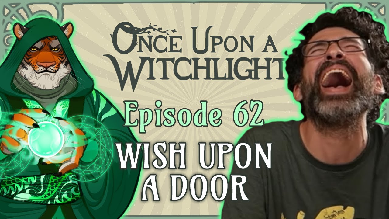 Once Upon a Witchlight Ep. 62 | Wish Upon a Door | Feywild D&D Campaign