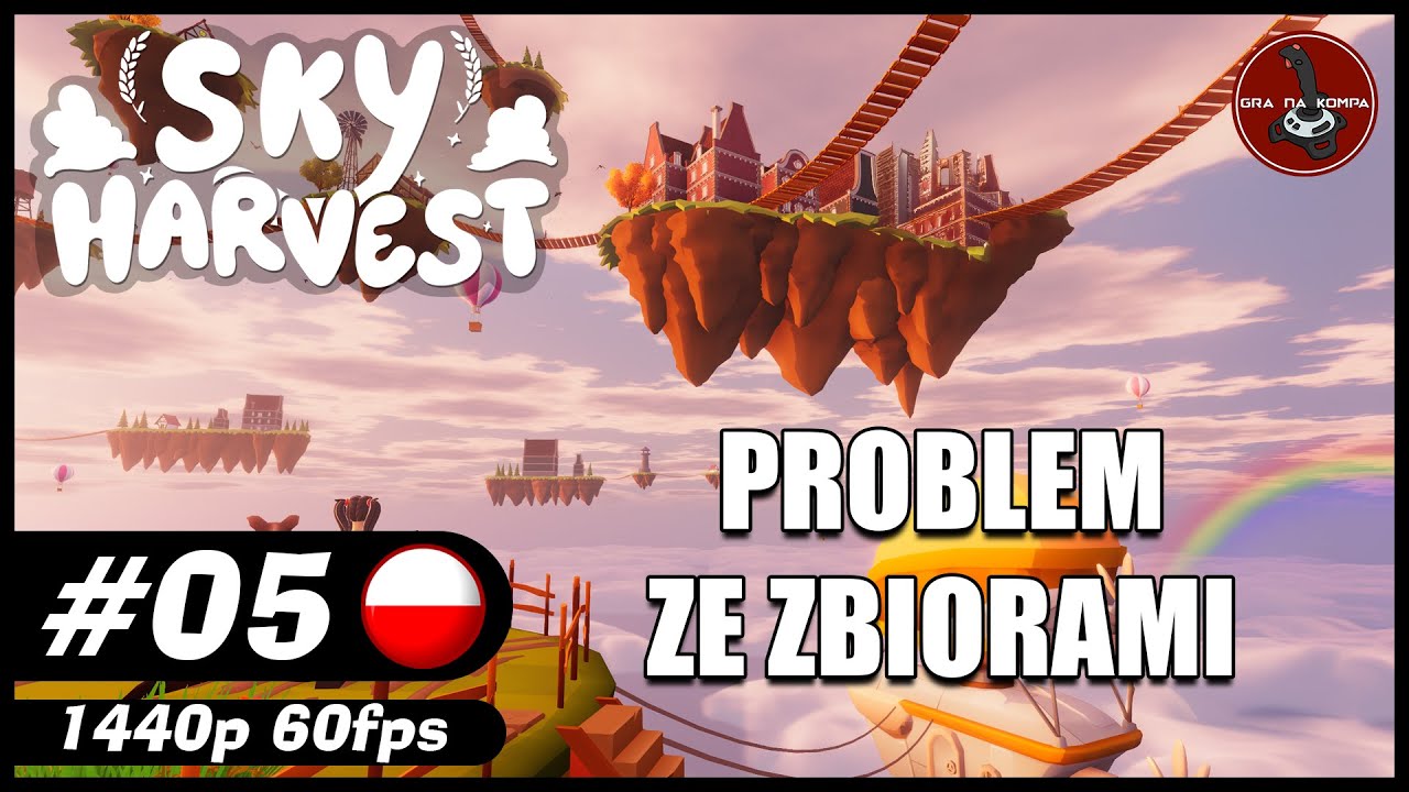 Problem ze zbiorami || #5 || Sky Harvest
