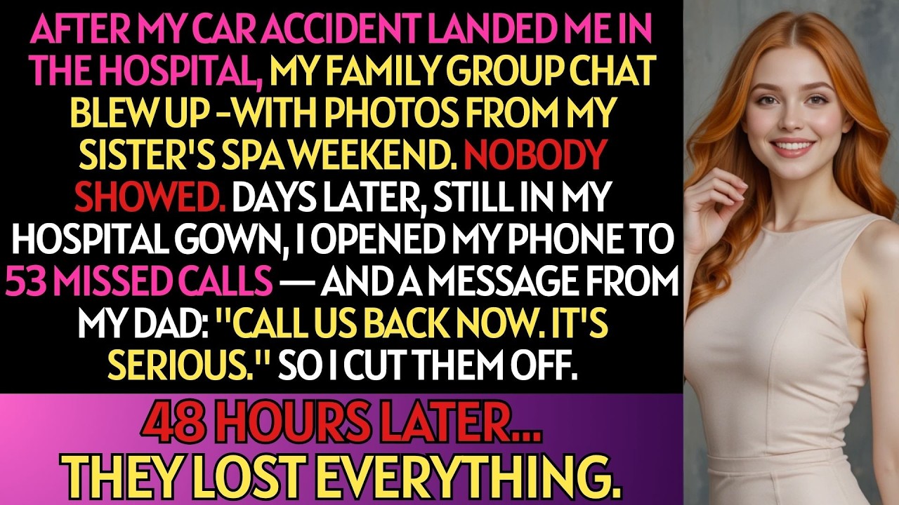 My Family Ignored Me in the Hospital &mdash; 48 Hours Later, They Lost Everything