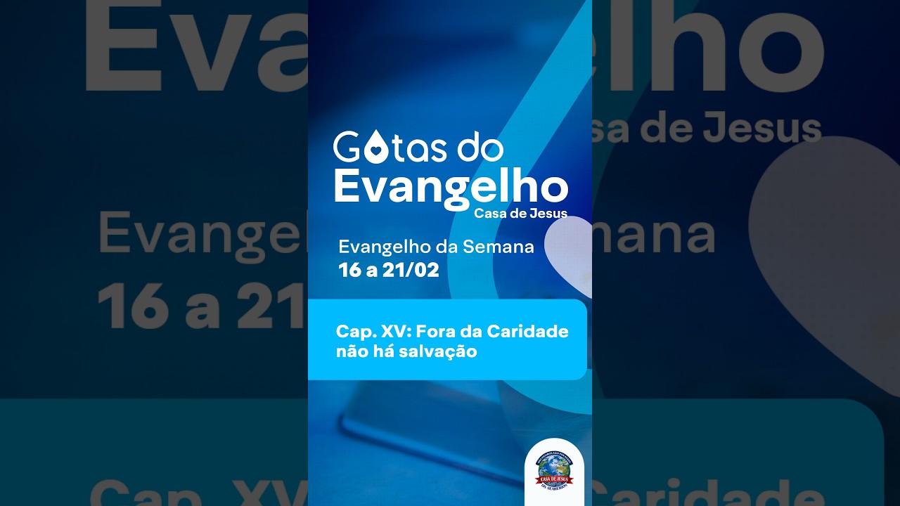 Gotas do Evangelho - Semana 16 a 21/02