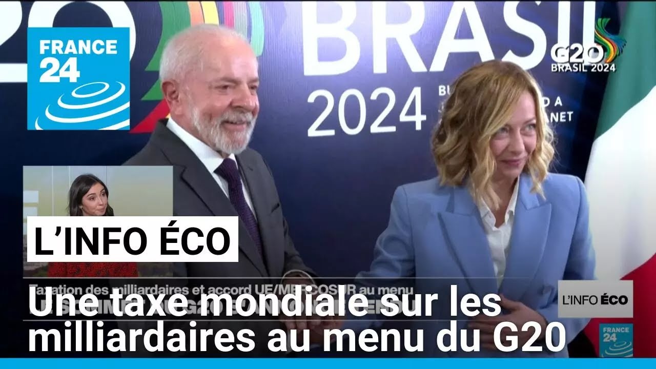 Une taxe mondiale sur les milliardaires au menu du sommet du G20 • FRANCE 24