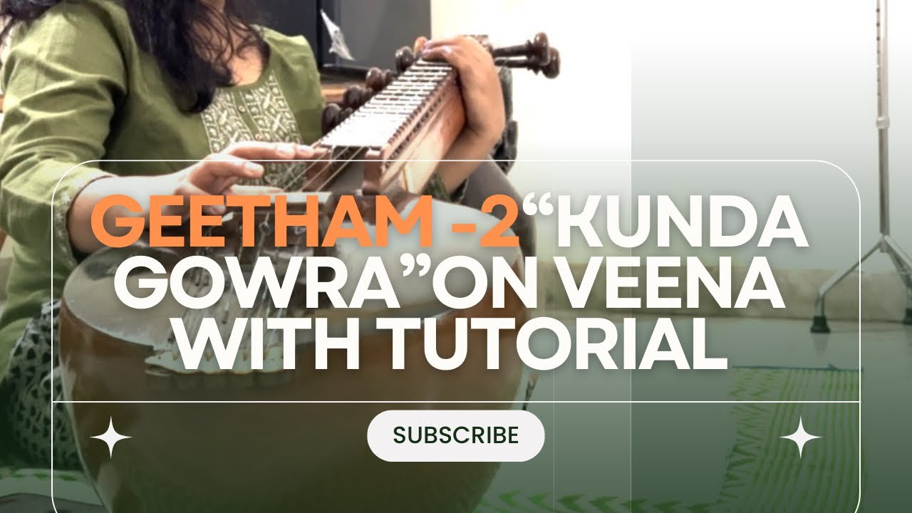 Geetham2 | Kundagowra | Malahari Ragam | Rupaka talam | with tutorial On Veena #carnaticmusic #veena