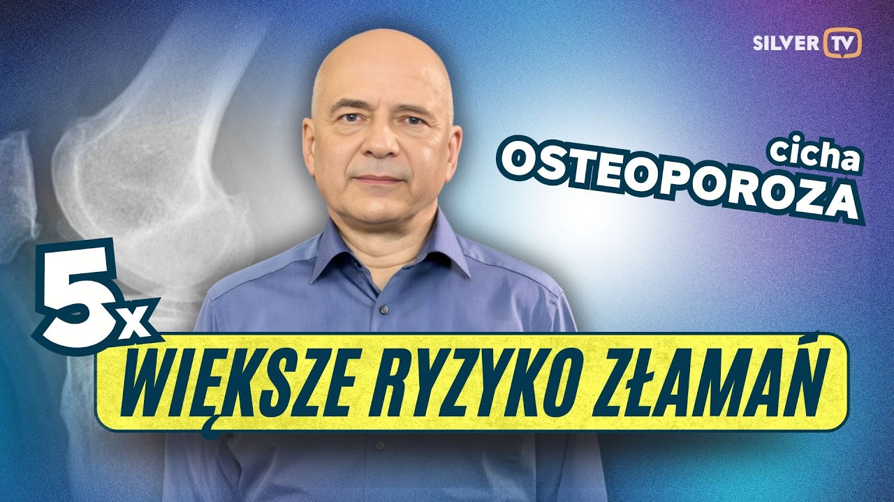 OSTEOPOROZA NIE BOLI… A POTEM NAGLE ŁAMIE. SPRAWDŹ, ZANIM BĘDZIE ZA PÓŹNO