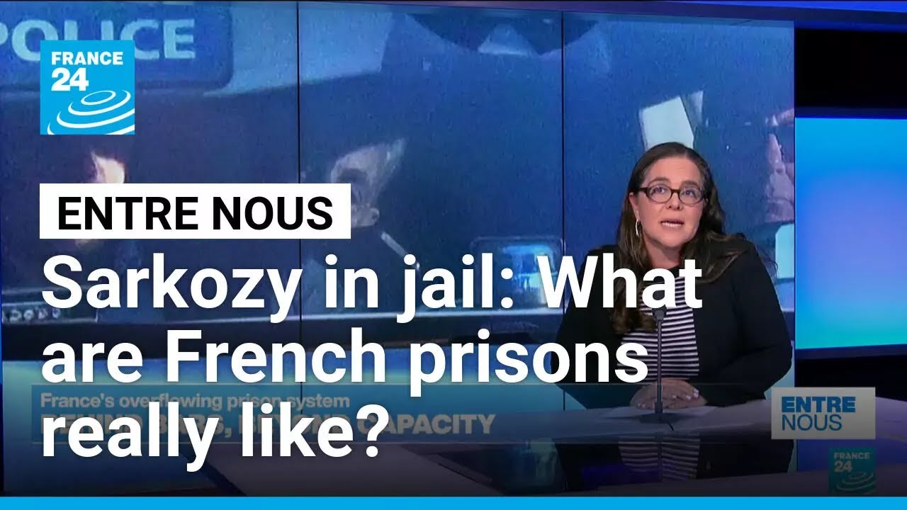 Sarkozy in jail: What are French prisons really like? &bull; FRANCE 24 English