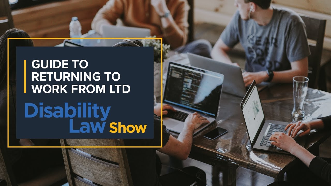 Guide to returning to work from LTD: Disability Law Show S5 E30
