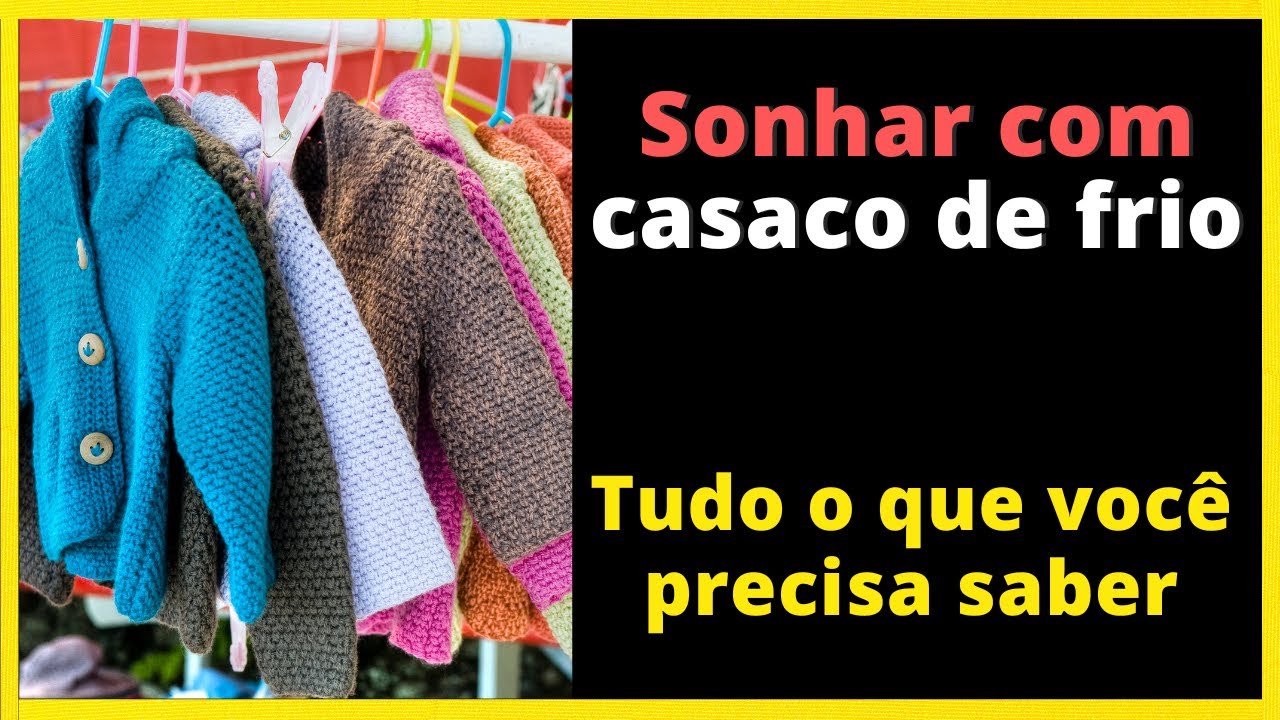 Significado de sonhar com #casaco de #frio - Velho e novo