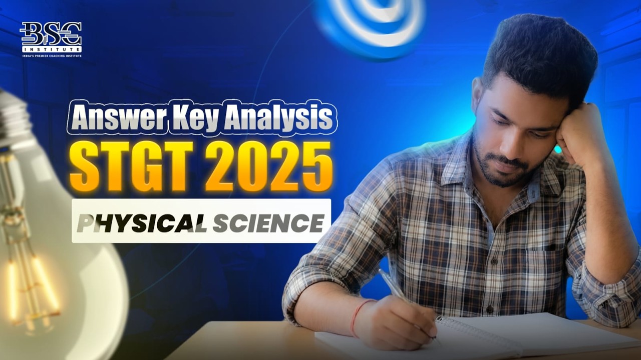 STGT Physical Science 2025 Answer Key 🔥 Complete Exam Analysis + Score Prediction