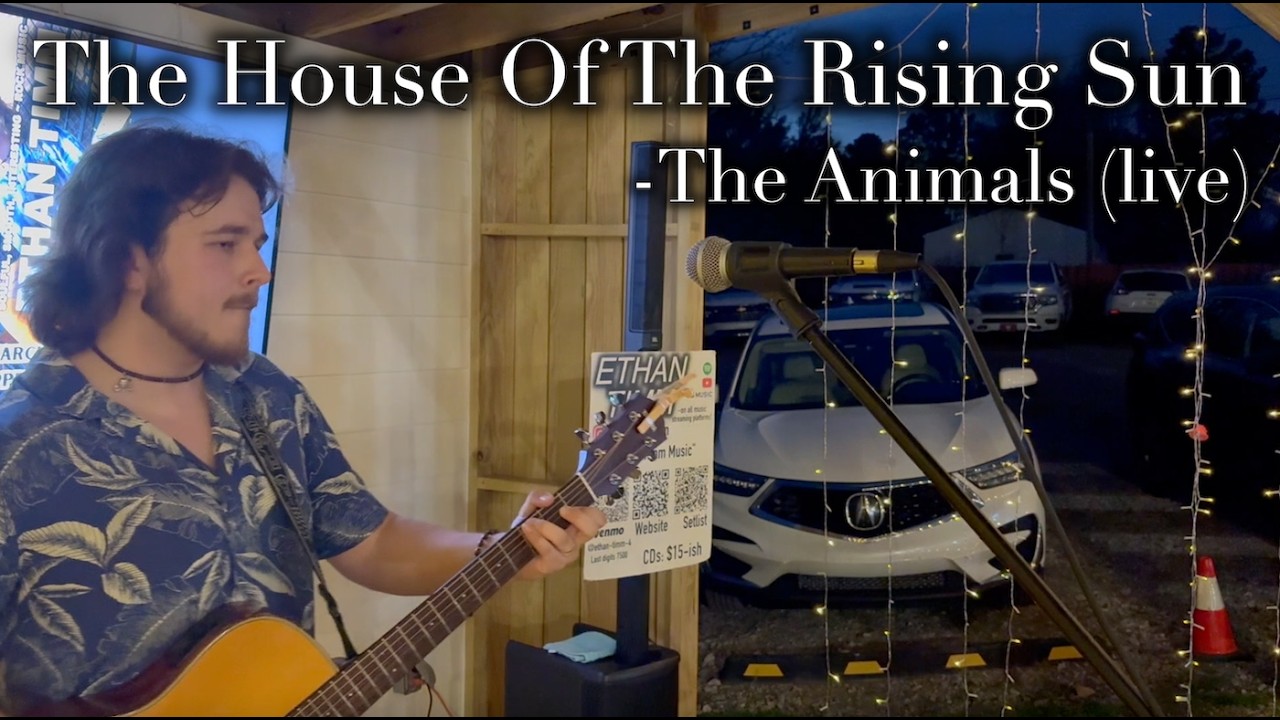 Ethan Timm - The House Of The Rising Sun (The Animals cover) live in Chapin, SC