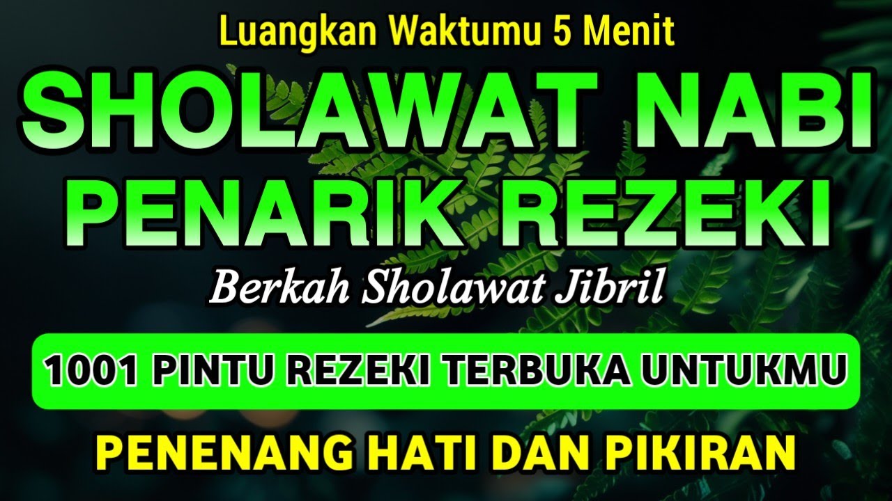 SHOLAWAT PENARIK REZEKI PALING DAHSYAT, Sholawat Nabi Muhammad SAW, SHOLAWAT JIBRIL PALING MERDU