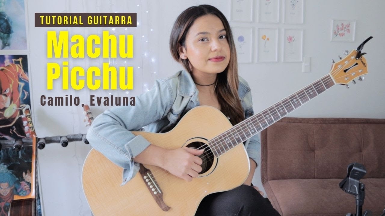 Machu Picchu - Camilo, Evaluna Montaner - Tutorial Guitarra