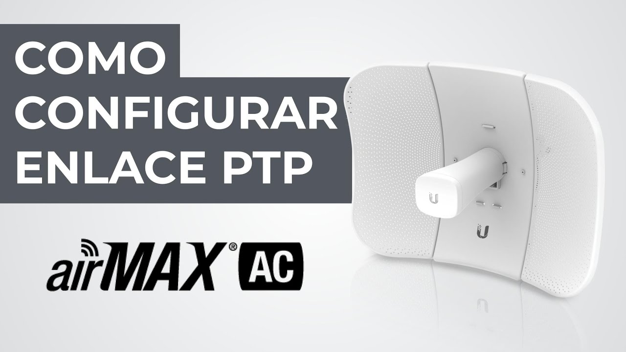 Como Configurar PTP com Rádios airMAX AC