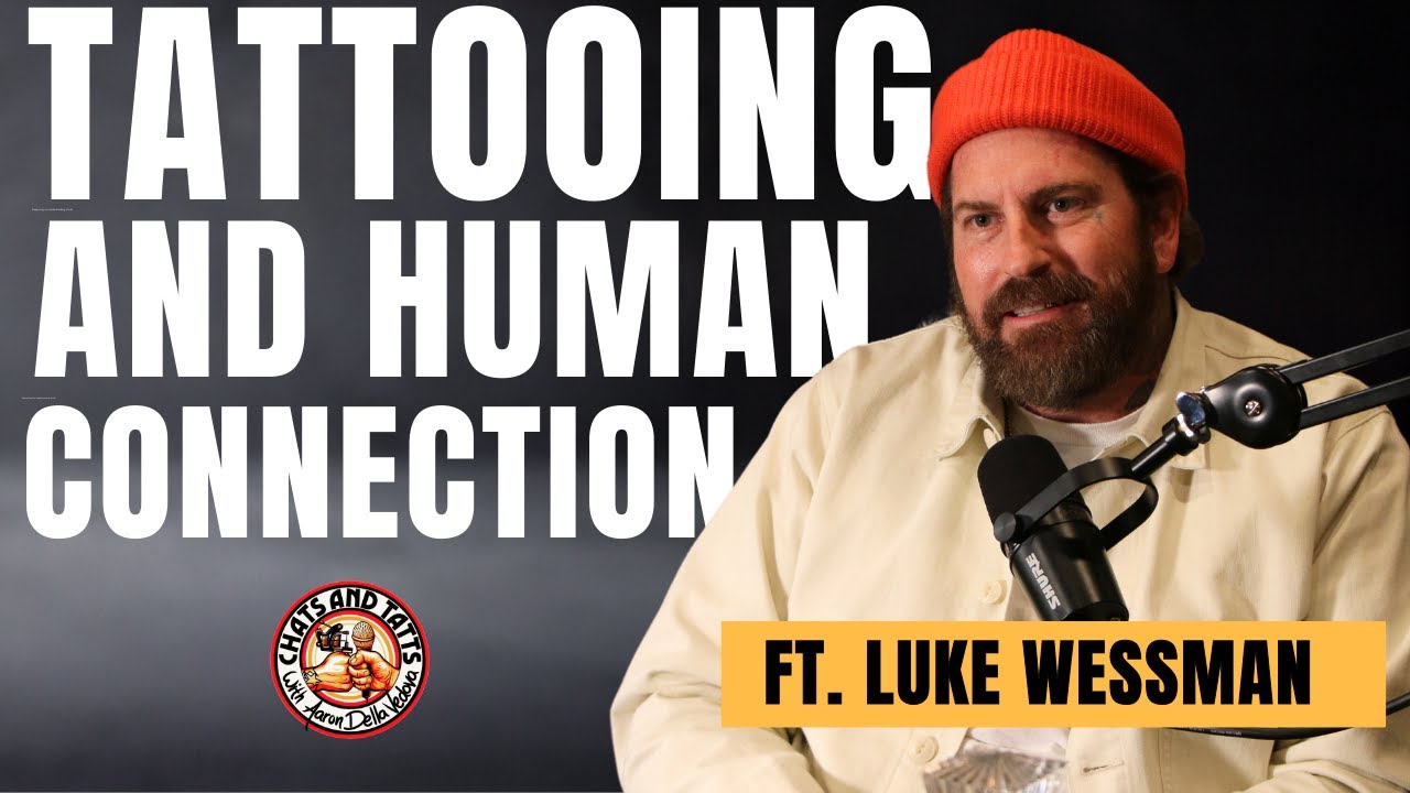 Tattooing as a Human Connection ft. Luke Wessman