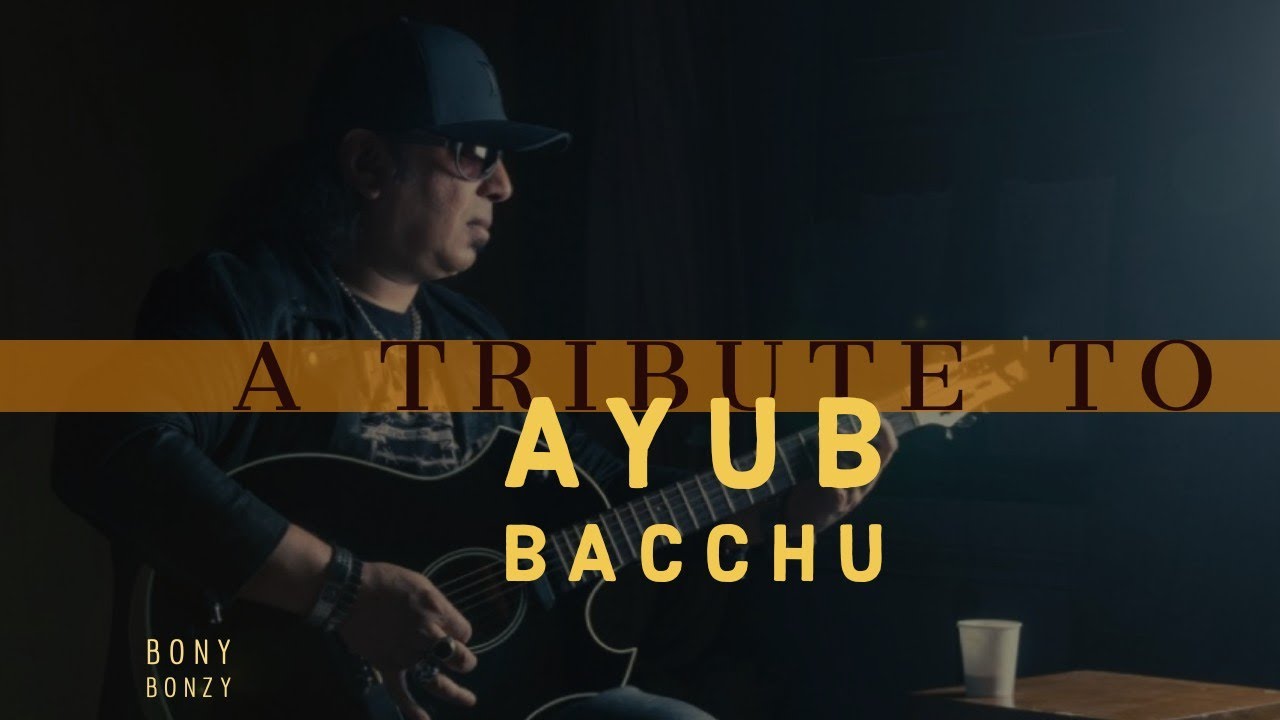 A tribute to Ayub Bacchu | Instrumental Cover | LRB | Bony Bonzy | 2018