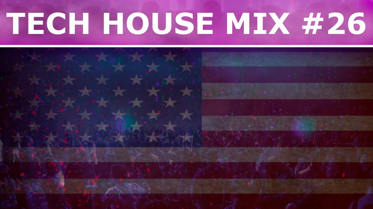 #26 Tech House Mix (Made in USA)