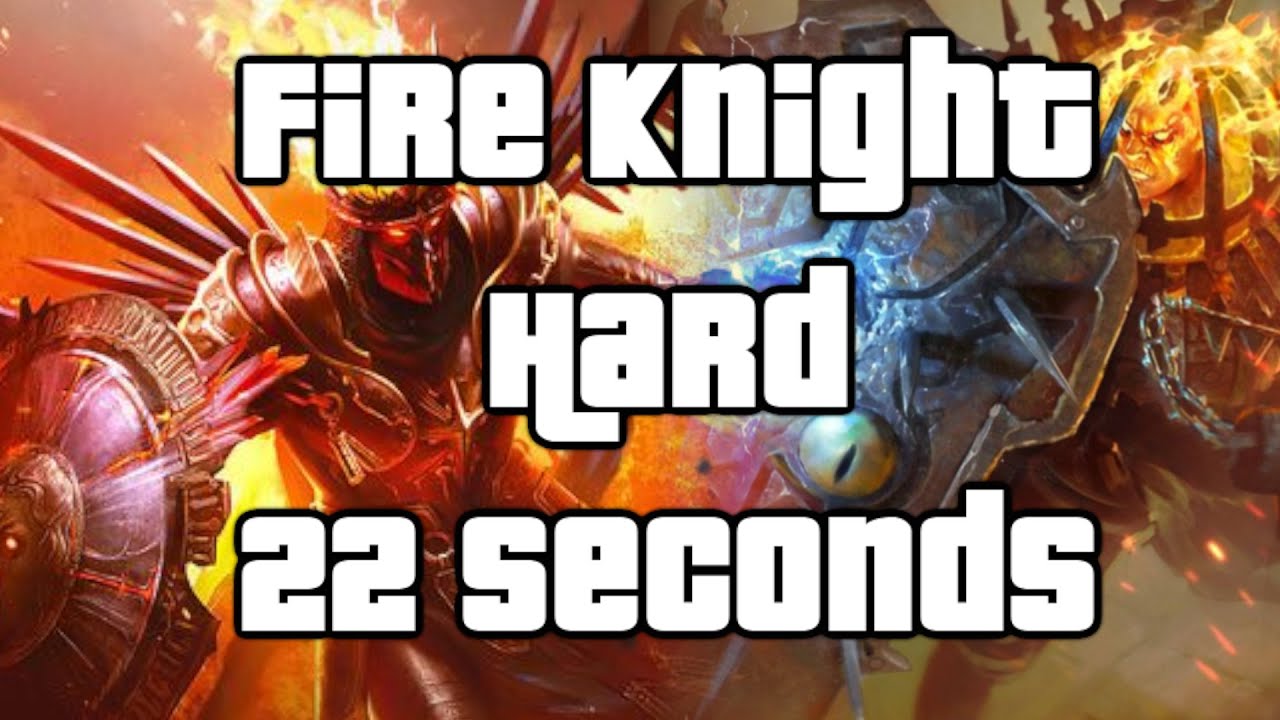 Fire Knight - Hard 10 - Speed Farm by [CHQ] Octyven
