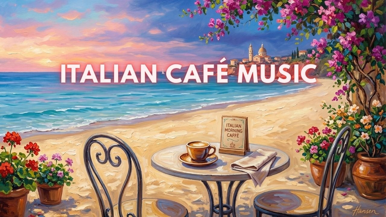 Italian Café Morning ☕ Romantic Beachside Ambience 🌊 Pleasant seaside tranquility