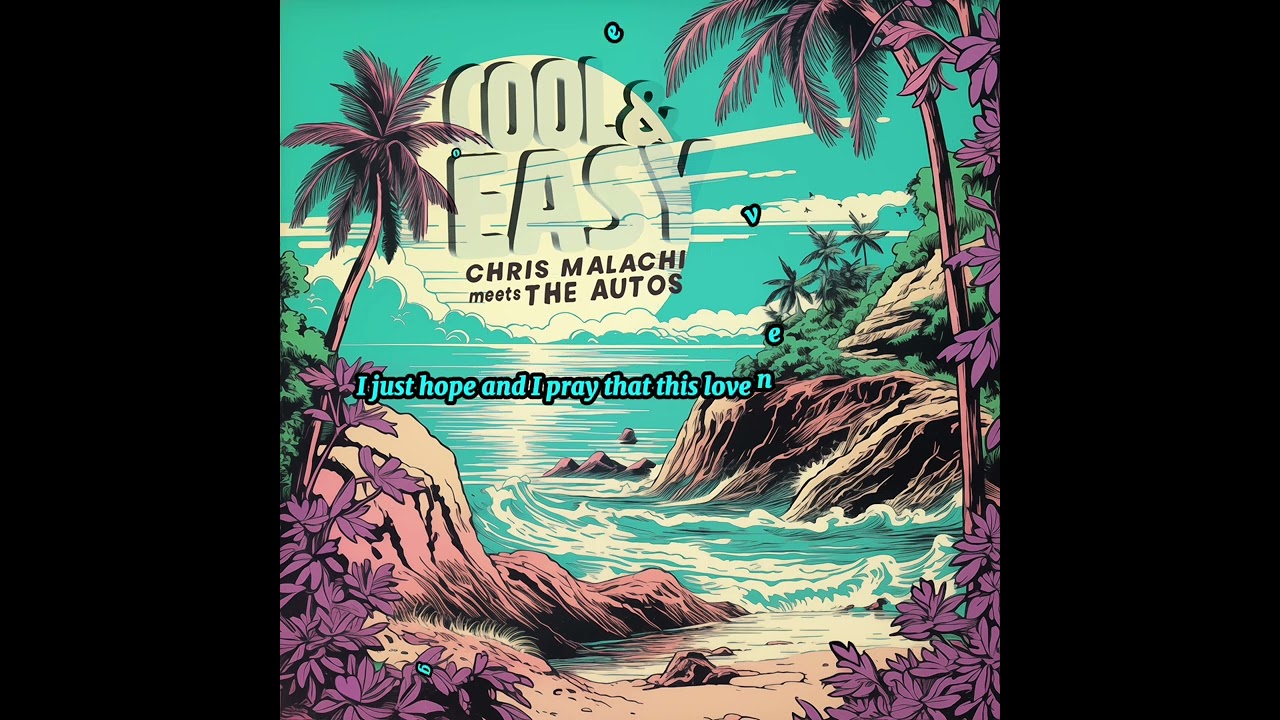 Chris Malachi, The Autos - Cool & Easy (Official Audio)
