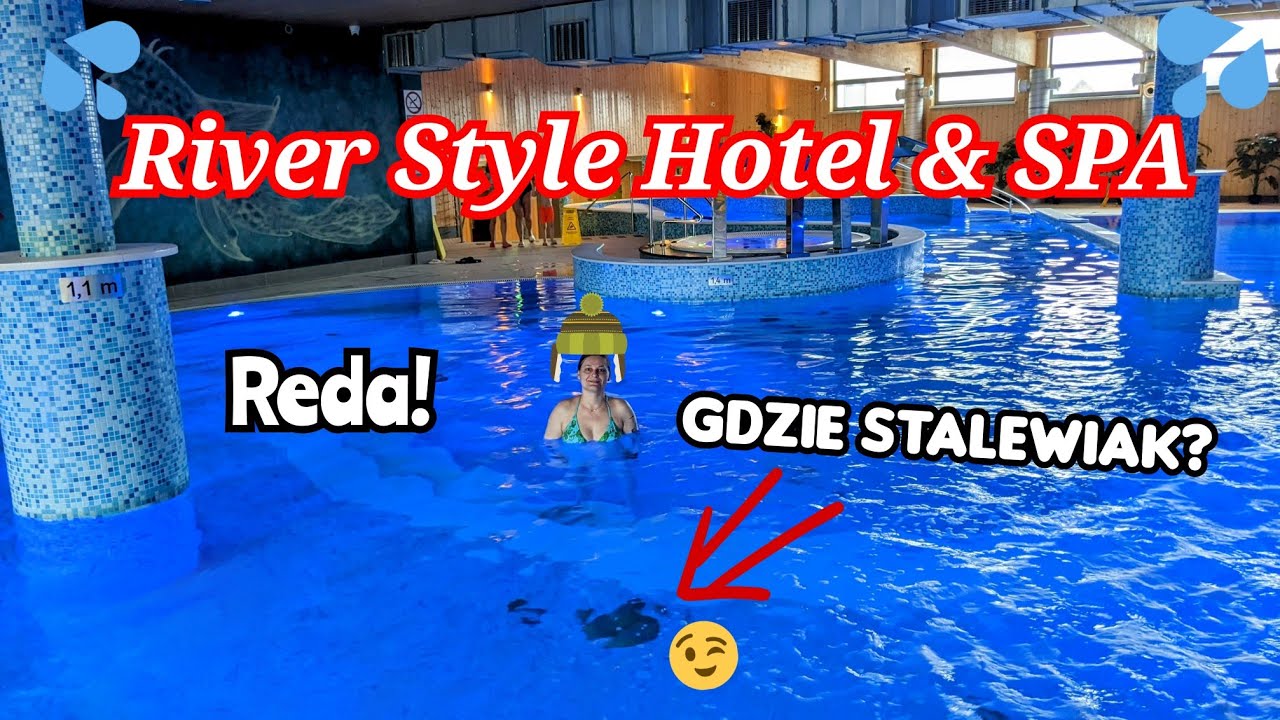 River Style Hotel & SPA. Za mało gwiazdek 😃 Nasza opinia. Stalewiaki w podróży. Reda