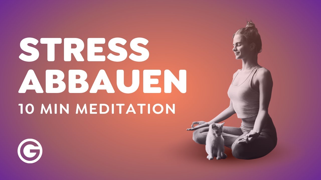 Entspannende Meditation gegen Stress | 10 Minuten