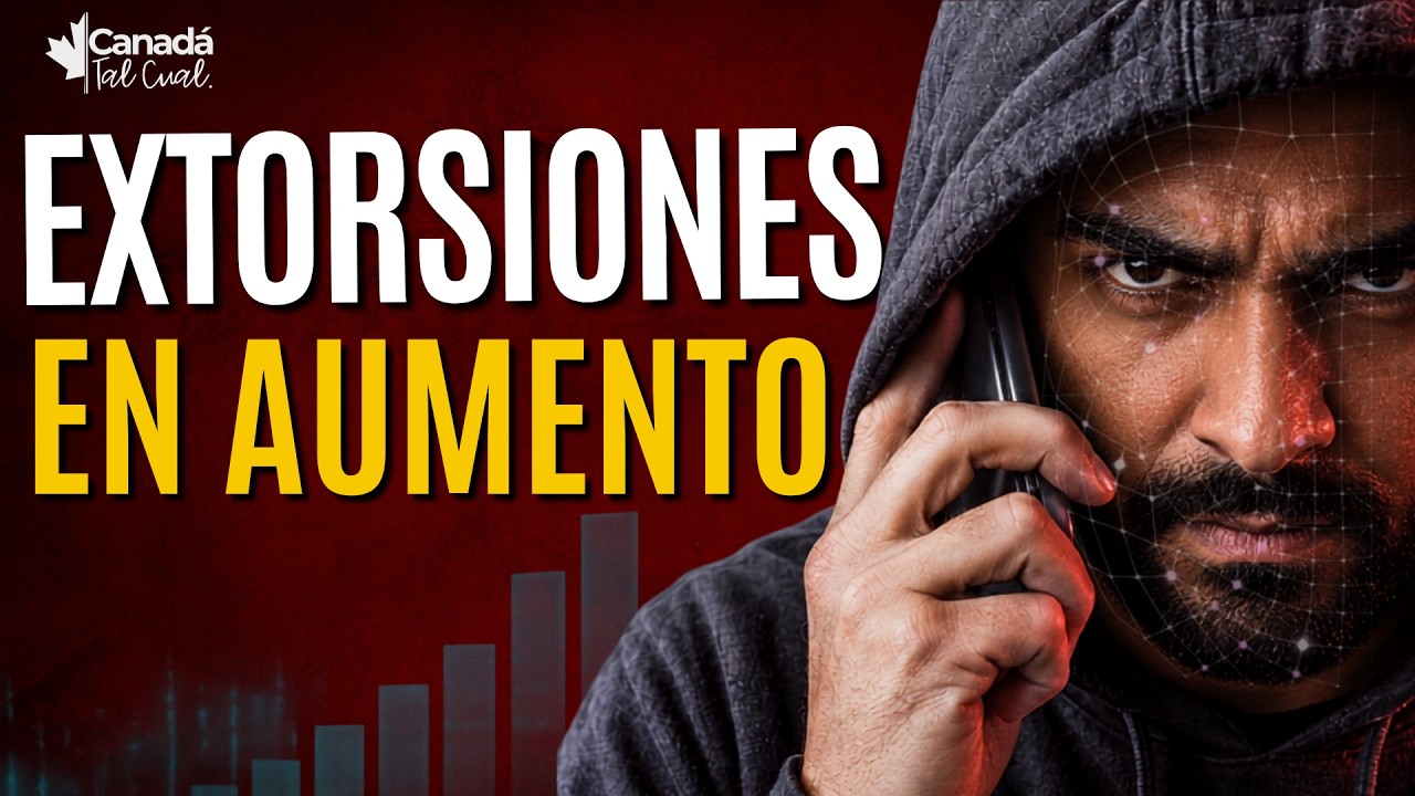 Extorsión en CANADÁ: CBSA investiga 296 casos (y ya hubo deportaciones)