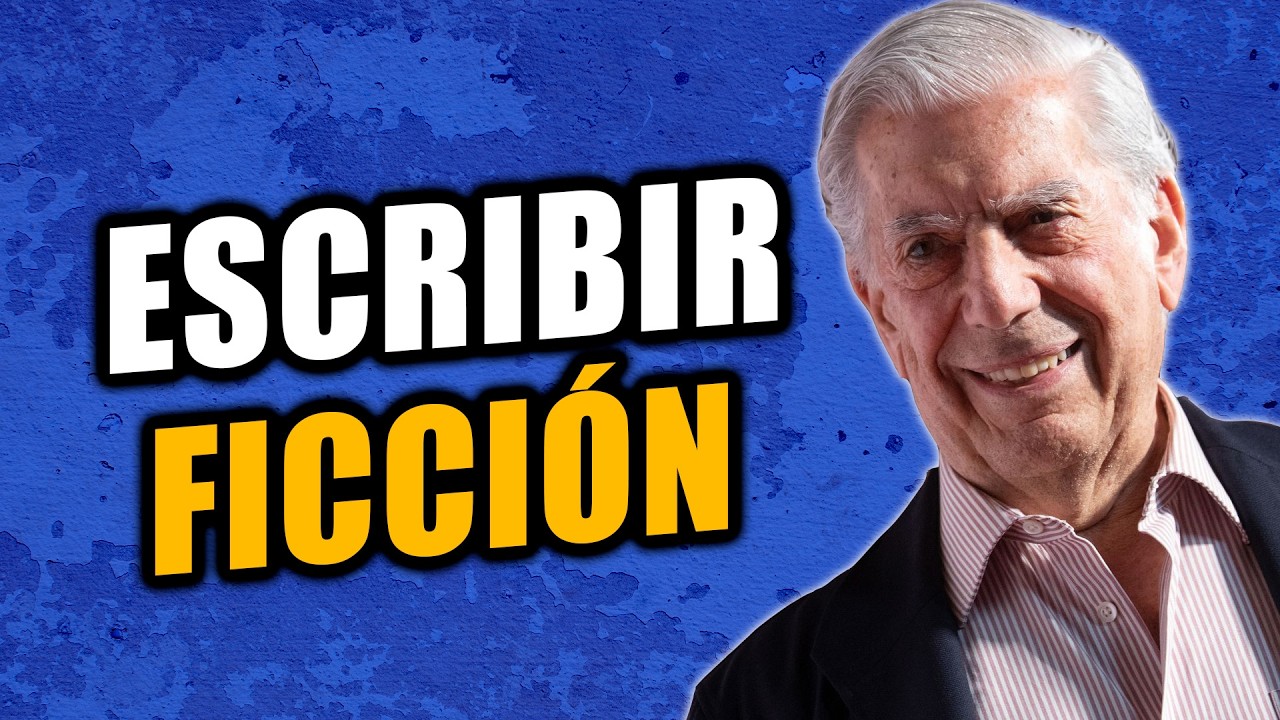 Cómo ESCRIBIR FICCIÓN según Mario Vargas Llosa - Cartas a un joven novelista