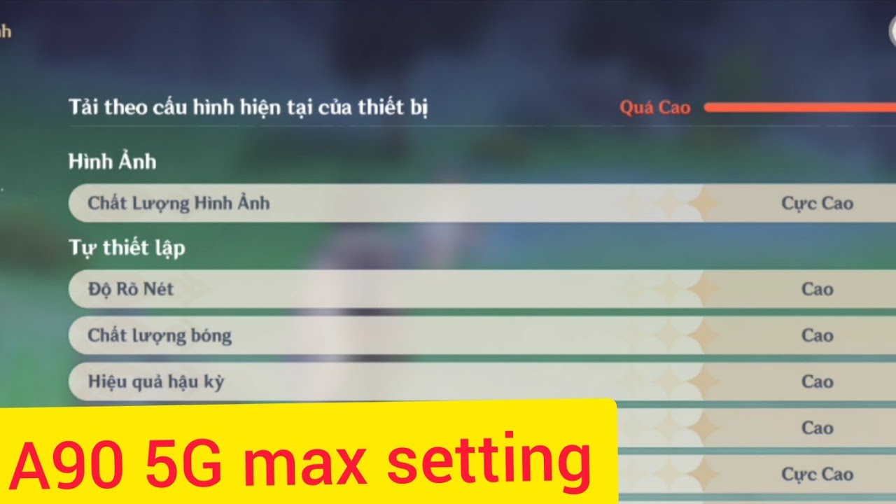 Test Game Genshin Impact Max Seting Tr&ecirc;n Galaxy A90 5G Snapdragon 855 + Quay Video M&agrave;n H&igrave;nh