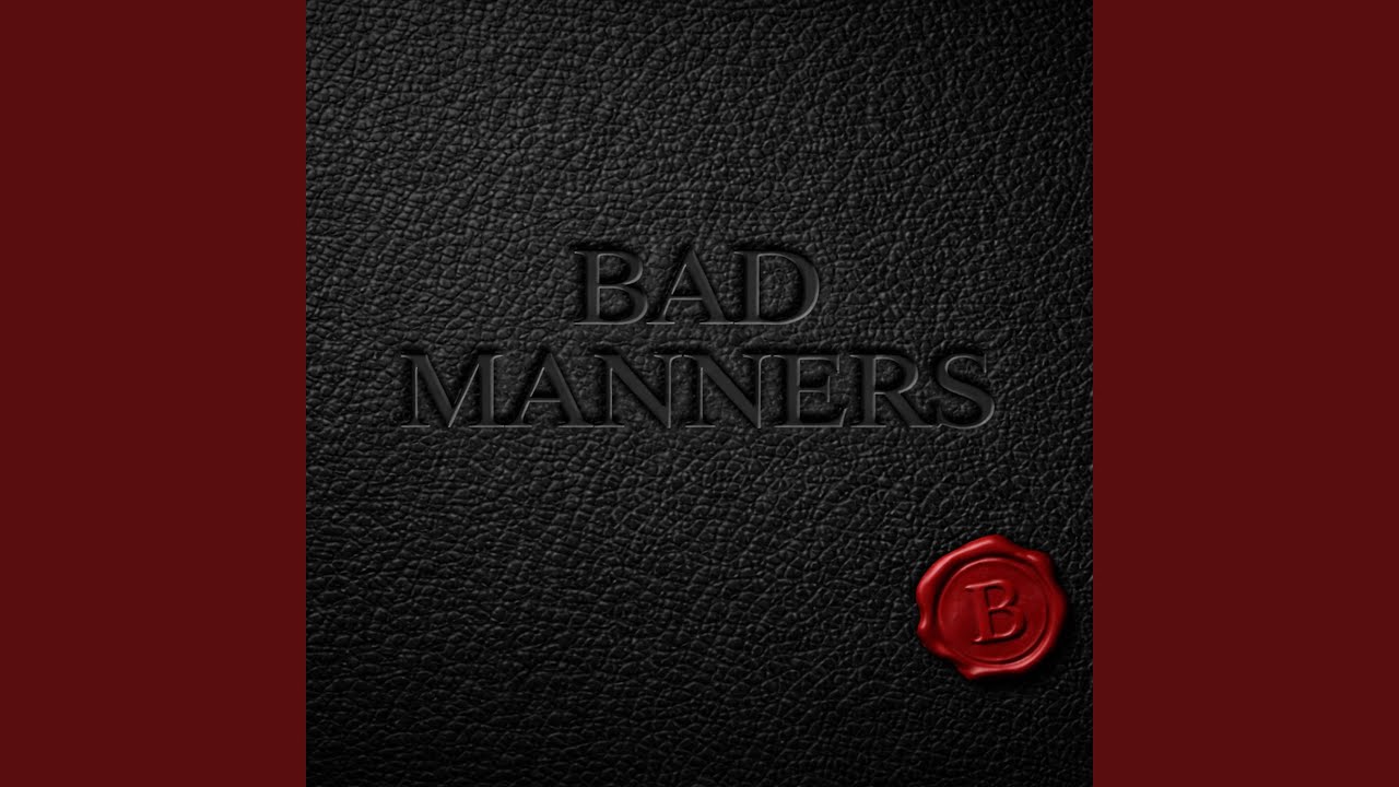 Bad Manners