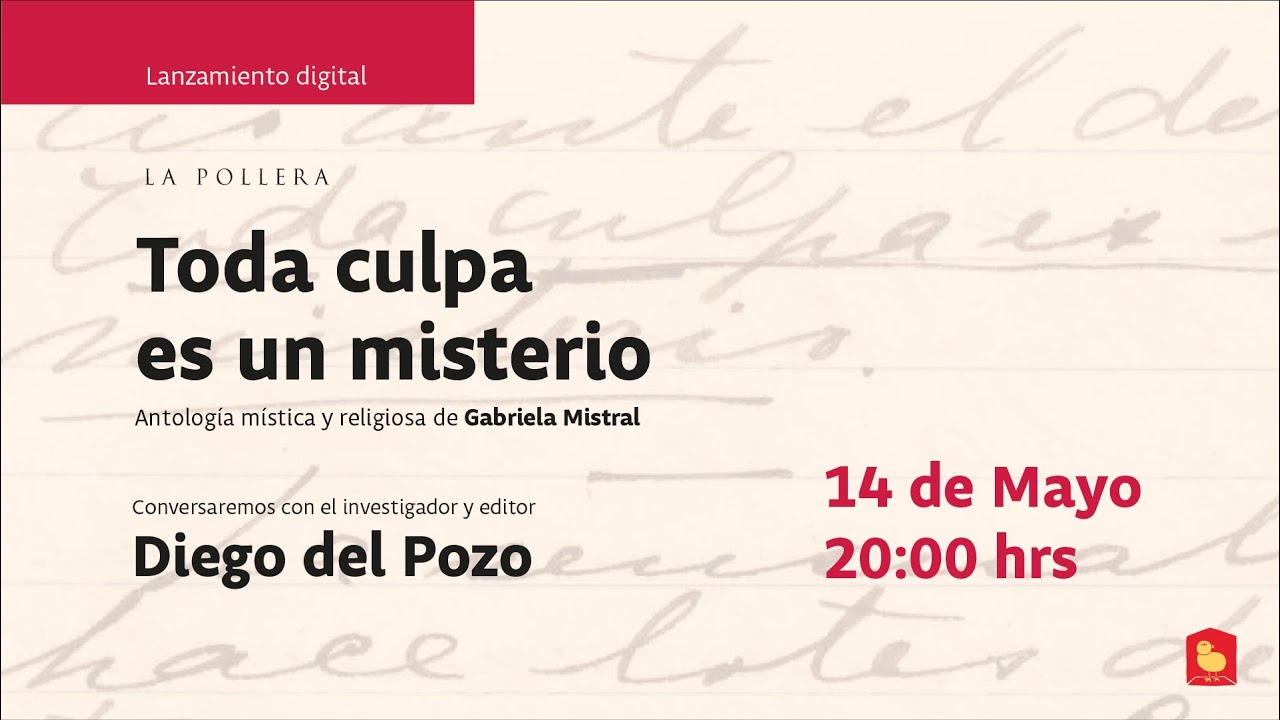 Lanzamiento virtual de TODA CULPA ES UN MISTERIO - Antolog&iacute;a m&iacute;stica y religiosa de Gabriela Mistral