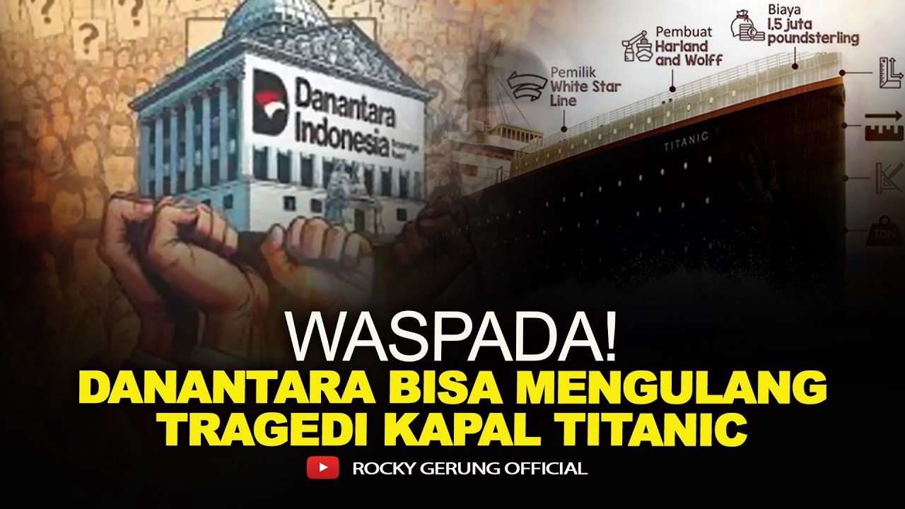 WASPADA! DANANTARA BISA MENGULANG TRAGEDI KAPAL TITANIC