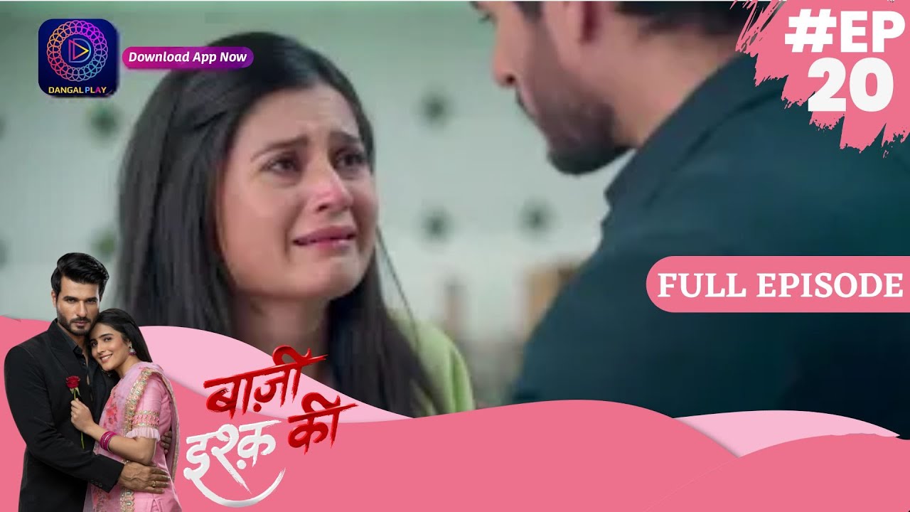 Baazi Ishq Ki  | 18 April  2023 Episode 20 | Full Episode | बाज़ी इश्क़ की Dangal TV