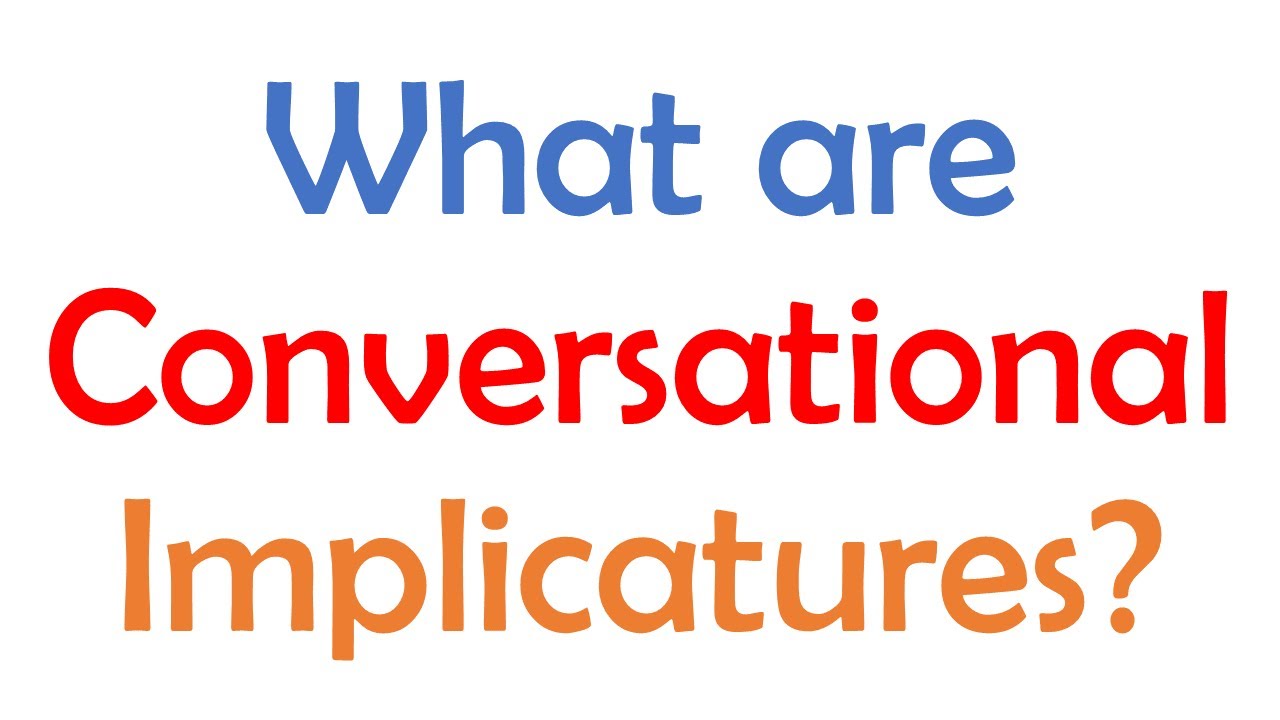 What are Conversational Implicatures in Linguistics?