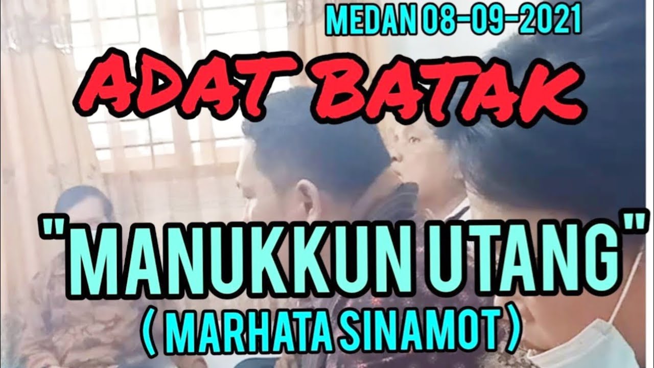 MANUKKUN UTANG (Part-1) : PAKPAHAN DOHOT HUTABARAT Medan, 08-09-2021.