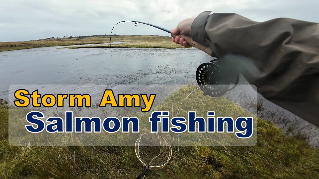 Salmon Fly Fishing | Battling the elements during Storm Amy