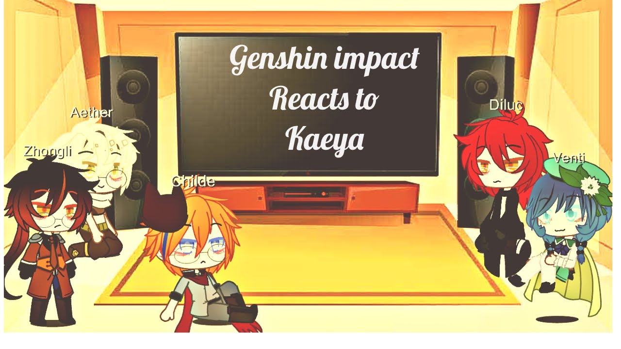 Genshin impact reacts to Kaeya!