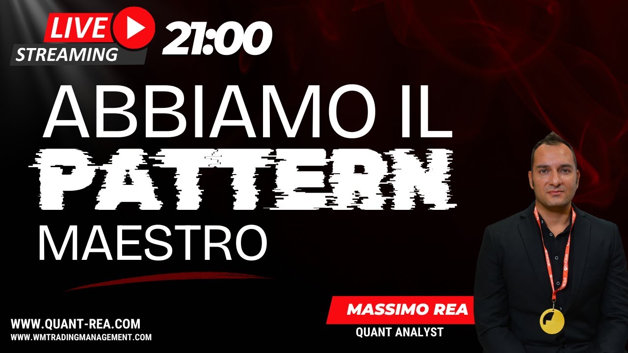 LIVE 21:00 - ABBIAMO IL PATTERN MAESTRO