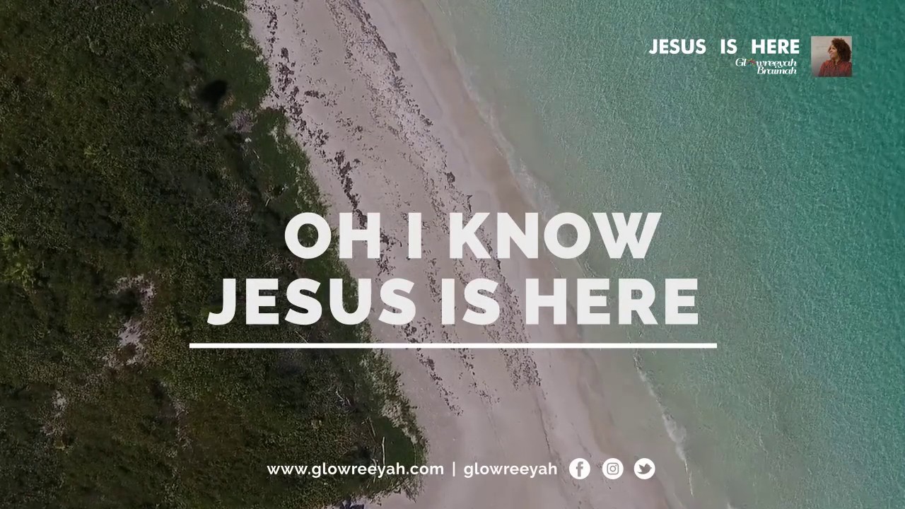 Glowreeyah Braimah - Jesus Is Here (Official Lyric Video)