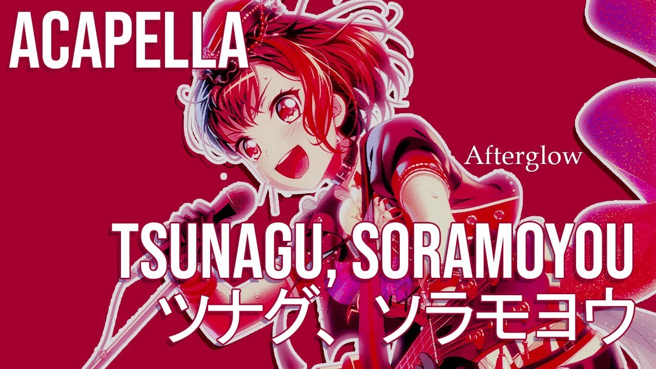 [バンドリ！BanG Dream!] ツナグ、ソラモヨウ Tsunagu, Soramoyou - Acapella -