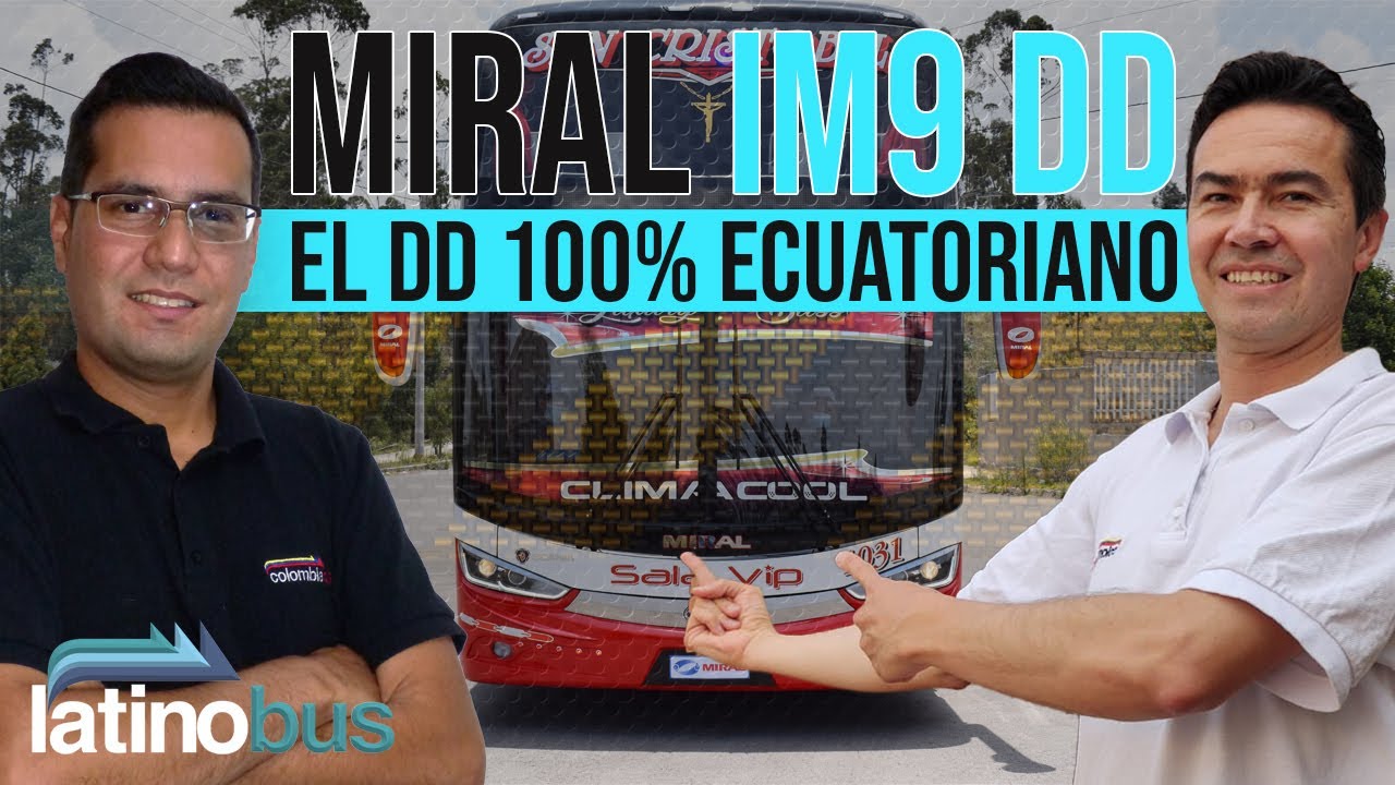 ¡Lanzamiento Miral iM9 DD! El primer bus 2 pisos de lujo fabricado en Ecuador