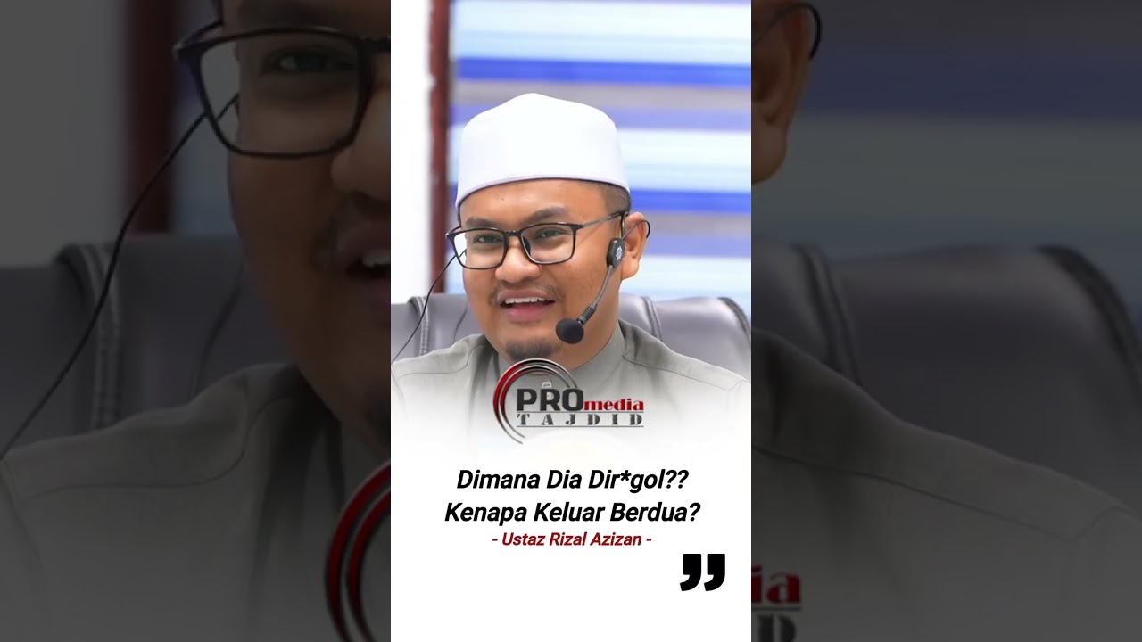 Dimana Dia Dir*gol? Setuju Keluar Berdua-Duaan? Semua Pihak Perlu Muhasabah! - Ustaz Rizal Azizan
