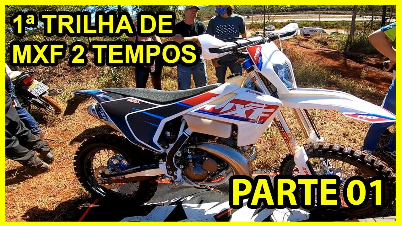 Comprei uma MXF 250TS | Primeira Trilha de 2 Tempos | PT 01/02