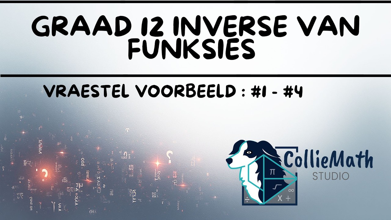 Inverse van Funksies : Vraestel Voorbeelde #1 - 4 || Wiskunde Graad 12