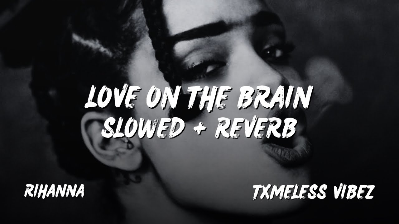 Rihanna | Love On The Brain | Slowed + Reverb