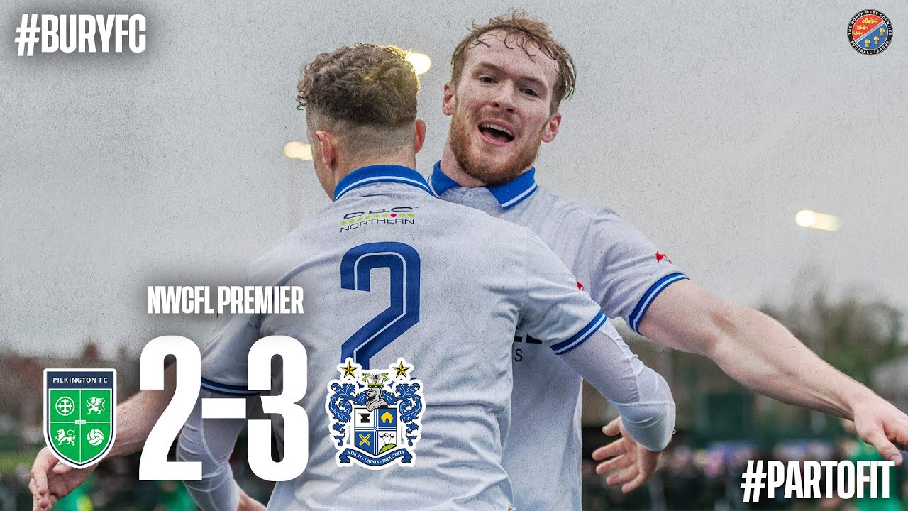 VS Pilkington FC (A) 3 Feb | Match Highlights | Bury FC